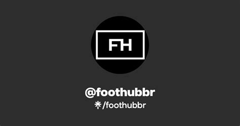 foothub.linktree|@foothubbr .